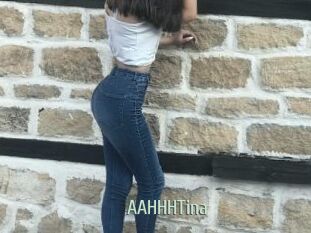 AAHHHTina