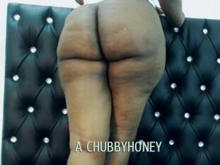 A_CHUBBYHONEY