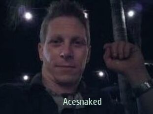 Acesnaked