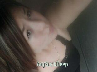 AnySuckDeep