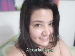 Alexachubbysex
