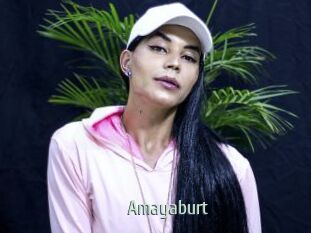 Amayaburt