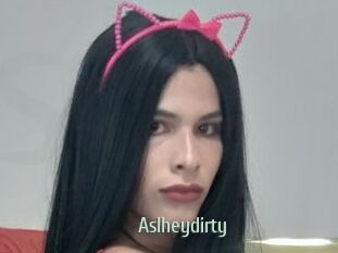 Aslheydirty