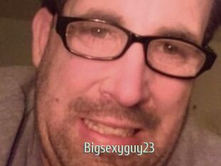 Bigsexyguy23