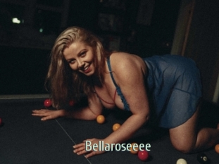 Bellaroseeee