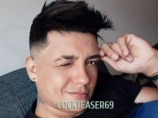 COCKTEASER69