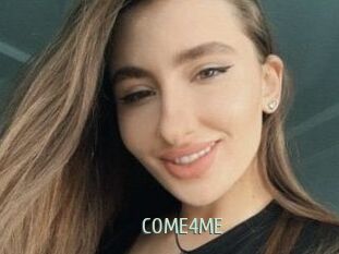 COME4ME