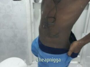 Cheapnigga
