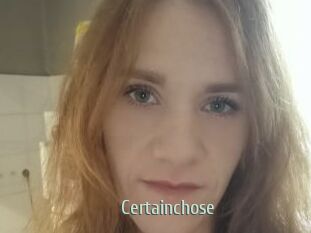 Certainchose