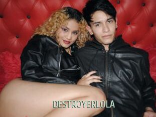 DESTROYERLOLA