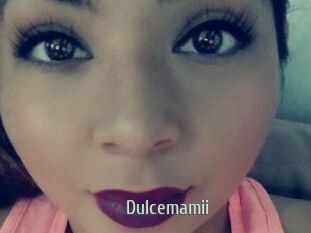 Dulcemamii