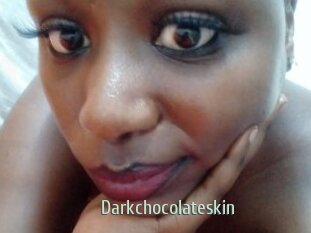 Darkchocolateskin