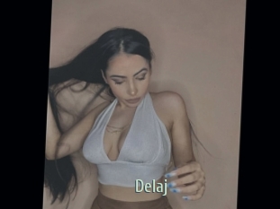 Delaj