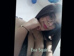 Eva_Squirt