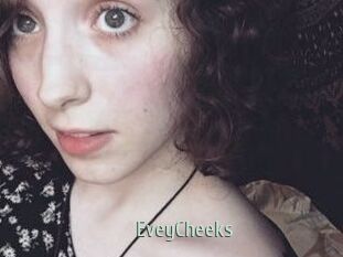 EveyCheeks