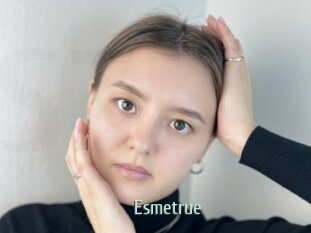 Esmetrue
