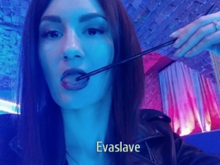 Evaslave