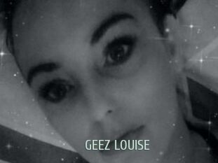 GEEZ_LOUISE Sexcam Zone