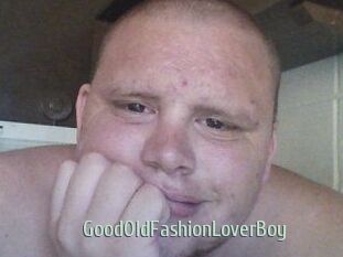 GoodOldFashionLoverBoy