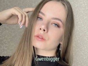 Gwenbigger