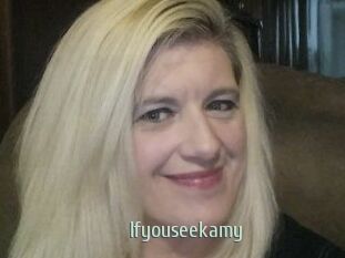Ifyouseekamy