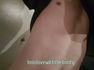 Iminlovewiththebooty