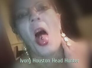 Ivory_Houston_Head_Hunter