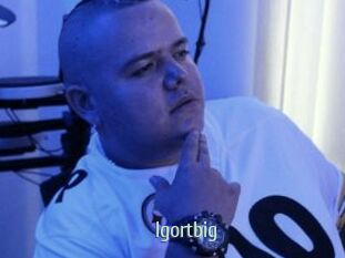 Igortbig
