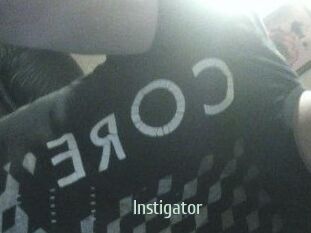 Instigator