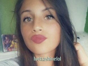 ivettashinelol Sexcam Zone
