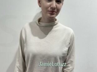 JamieLotuzz