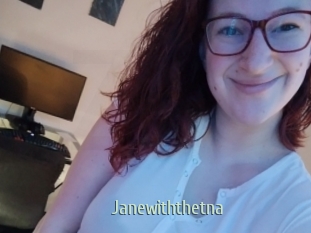 Janewiththetna