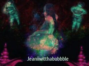 Jeanii_wit_tha_bubbble