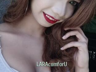 LARAcumforU
