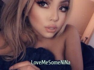 LoveMeSomeNiNa