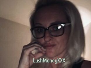 LushMoneyXXX