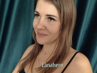 Lanahere