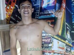 Latindickfresh