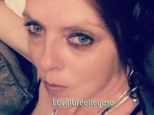 LovinGreeneyese