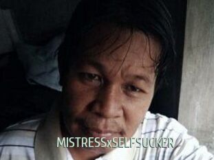 MISTRESSxSELFSUCKER
