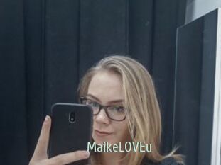 MaikeLOVEu