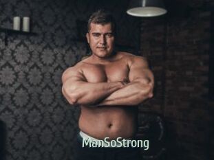 ManSoStrong
