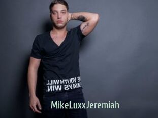 MikeLuxxJeremiah