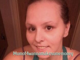 Momof4wannamakesomemoney