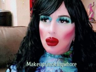 Makeupsmokingwhore