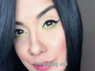 Megabody_ass