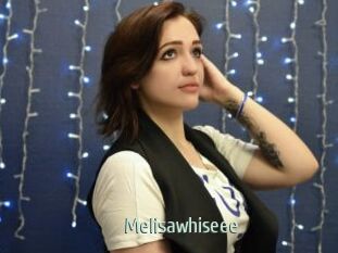 Melisawhiseee