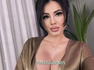 Metishaowns