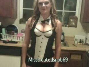 Misstreatedsnob69