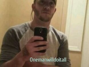 Onemanwilldoitall